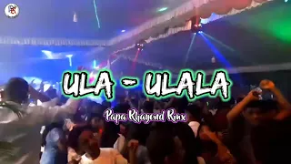 lagu pesta terbaru ula ulala remix papa rhayond rmx 