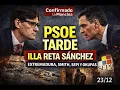Psoe tarde. Illa reta Sánchez. Extremadura, Smith, Sepi y Okupas F. Navidad 24/12 Confirmado Moncloa