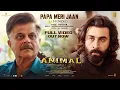 Download Lagu ANIMAL: Ambar Pe Mere Ik Hi Tara | Papa Meri Jaan (Full Video) Ranbir Kapoor |Anil K,Rashmika M