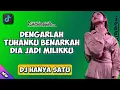 Download Lagu DJ DENGARLAH TUHANKU BENARKAH DIA JADI MILIKKU X DJ HANYA SATU JEDAG JEDUG FULL BASS