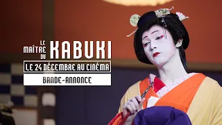 LE MAÎTRE DU KABUKI de Sang-il Lee - Bande-annonce - au cinéma le 24 décembre 2025