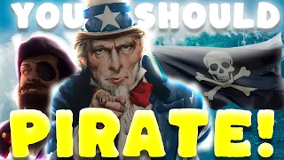 PIRACY IS GOOD AND YOU SHOULD DO IT