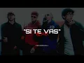 LIT Killah, Paulo Londra, KHEA, Ramma - Si Te Vas 2.0 (Letra)