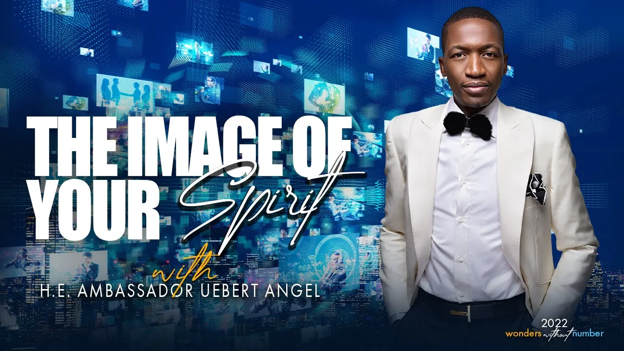 The Image Of Your Spirit | Prophet Uebert Angel