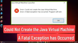 Could Not Create the Java Virtual Machine A Fatal Exception Has Occurred Program Will Exit FIX