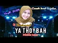 Download Lagu Dj sholawat Ya THOYBAH terbaru 2025 full bass 