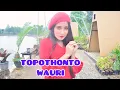 Download Lagu TOPOTHONTO VERSI (WAURI) AzizahMaumere D'Academy JOGET WAKATOBI