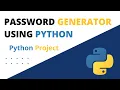 Strong Password Generator Using Python Python Projects Tutorials