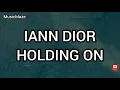 Download Lagu iann dior - Holding On (Official Lyric Video)