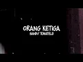 Sandy Tuhatelu - Orang Ketiga (Bangers Fvnky) R.M.P 2018!!
