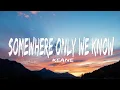 Download Lagu Keane - Somewhere Only We Know (Lyrics)