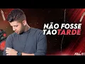 Download Lagu Não Fosse Tão Tarde - EU IA TE PEDIR PRA FICARMOS AQUI - NadsonOFerinha | @NadsonOFerinhaOficial
