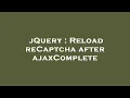 jQuery Reload reCaptcha after ajaxComplete