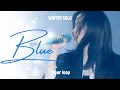 Lagu Blue - aespa WINTER | 1 hour loop