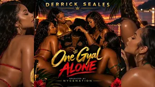 Derrick Seales - One Gyal Alone - Official Audio