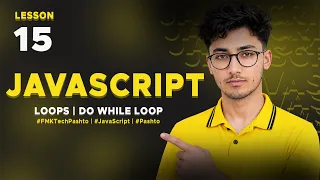 JavaScript in Pashto LOOPS DO WHILE LOOP Lesson 15 FMK Tech -