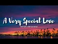 Download Lagu Sarah Geronimo - A Very Special Love (lyrics) 🎶I found a very special love in you🎶