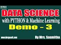 DATA SCIENCE with PYTHON tutorials Demo - 3 by Mrs Sasmitha on 06-01-2021 7 30AM