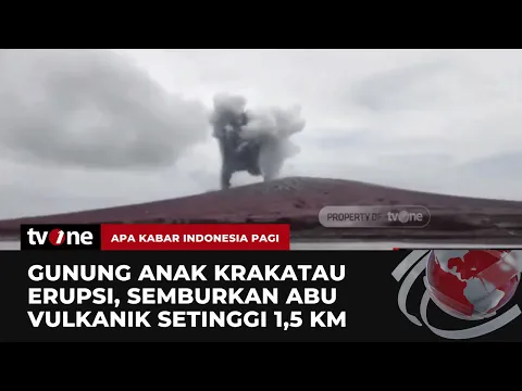 Gunung Anak Krakatau Erupsi dan Keluarkan Abu Vulkanik