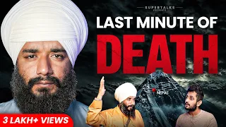 Signs Before Death: Nepal Flood Tragedy, Akal Mrityu & Pain | Simranjeet Singh | EP 217