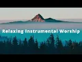 Instrumental Music for Prayer and Worship