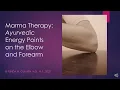 Marma Therapy Ayurvedic Energy Points on the Elbow and Forearm