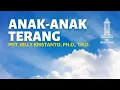 Download Lagu Anak-anak Terang (Efesus 5:8-14) - Pdt. Billy Kristanto | GRII KG