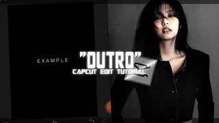 OUTRO TUTORIAL ON CAPCUT