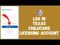 How to Login Texas Childcare Licensing Account 2024