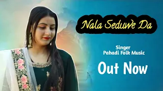 nala seduwe da pahadi folk music new dogri song 2026 pahadifolkmusic