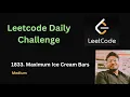 Maximum Ice Cream Bars Leetcode - 1833