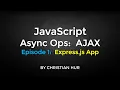 JavaScript Asynchronous Operations AJAX Ep 1
