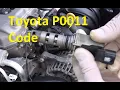 Causes and Fixes Toyota P0011 Code A Camshaft Position - Timing Over-Advanced or System