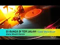 Download Lagu DJ BUNGA DI TEPI JALAN - Cover By Mata Musik