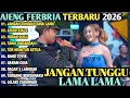 Lagu JANGAN TUNGGU LAMA LAMA - AJENG FEBRIA FULL ALBUM OM NIRWANA | DANGDUT  KOPLO VIRAL TIKTOK 2026