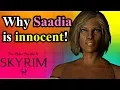 Why Saadia is Innocent - Elder Scrolls Lore and Discussion