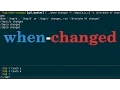 when-changed run a command on changed files or directories