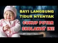 Download Lagu Sholawat Penidur Bayi Paling Dicari ! Coba Sekali, Pasti Ketagihan!, Sholawat pengantar tidur,