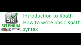 Selenium Class 14 Introduction to Xpath how to write basic Xpath syntax
