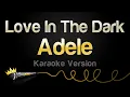 Download Lagu Adele - Love In The Dark (Karaoke Version)