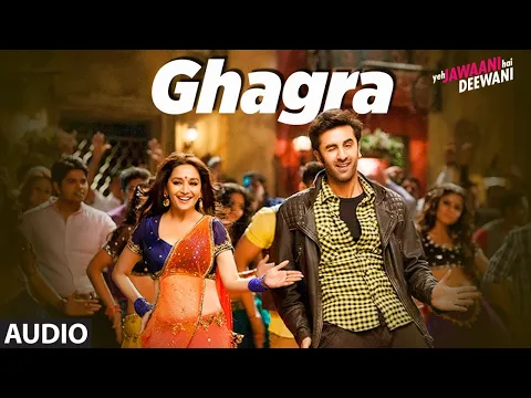 Download MP3 Ghagra Full Song | Yeh Jawaani Hai Deewani | Madhuri Dixit, Ranbir Kapoor |Rekha Bharadwaj, Vishal D