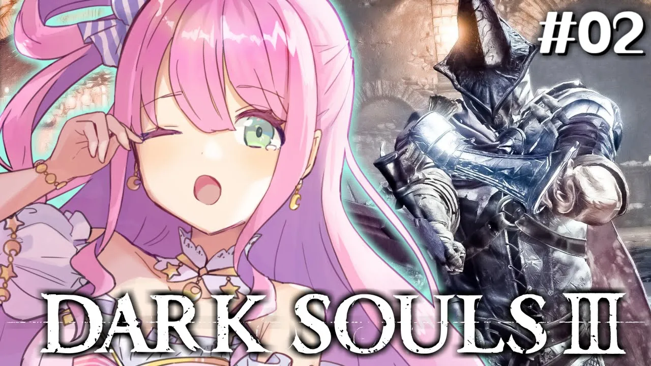 #02【 DARK SOULS III 】深淵の監視者へ会いにいくのら！【姫森ルーナ/ホロライブ】ネタバレあり