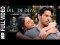 Download Lagu Dil De Diya (Full Song) Thank God | Sidharth, Rakul | Anand Raaj Anand, Rochak, Rashmi Virag,Sameer