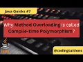 Why method overloading is called compile-time polymorphism Java Quicks 7 Java Interview Questions