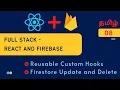 CRUD update and delete Firestore data with custom hook Tamil Fullstack app with React and Firebase