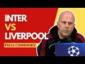Lagu INTER vs LIVERPOOL | Persconferentie Arne Slot \u0026 Alisson