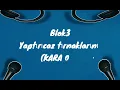 Blok 3- yaptırcaz tırnaklarını(KARAOKE)