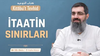 İtaat Ne Zaman Şirk Olur?  | Kitabu't Tevhid 58 | Halis Bayancuk Hoca