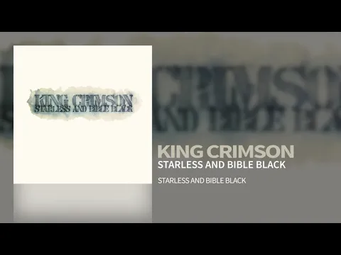 Download MP3 King Crimson - Starless And Bible Black