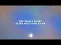 Josh Ross, Akon - Drunk Right Now (Na Na Na) (Lyrics)